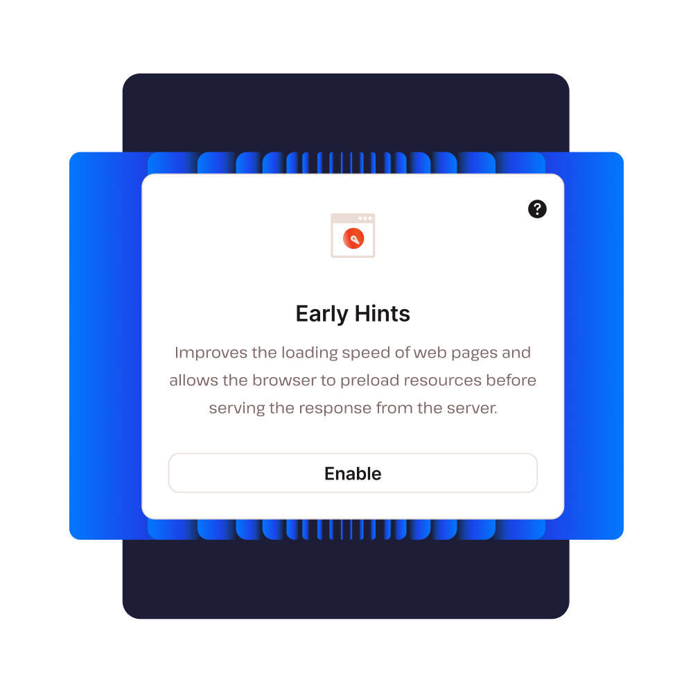 Screenshot of early hints option in the MyKinsta dashboard